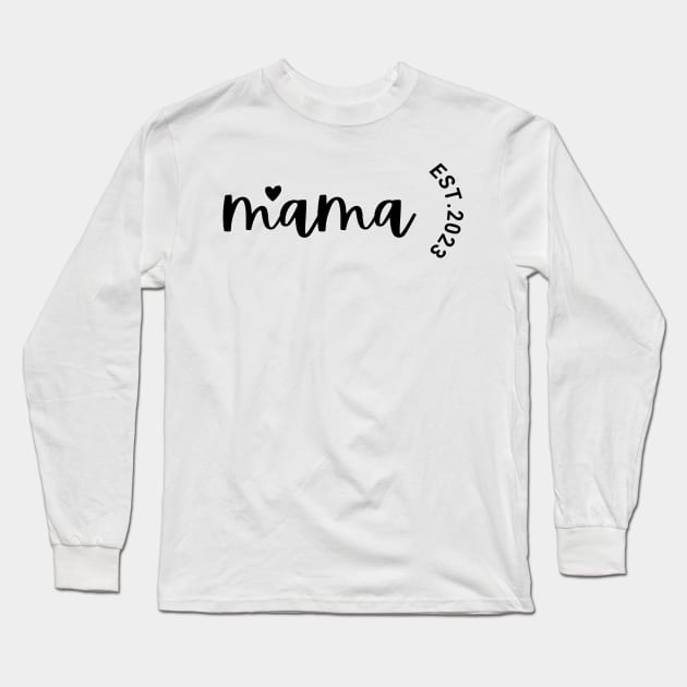 Custom Mama Design with Date, Gift for Mom Long Sleeve T-Shirt by TrendyPlaza